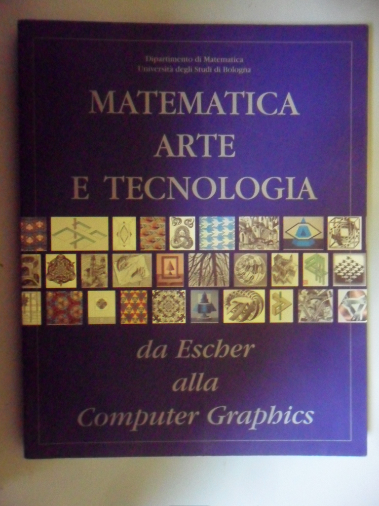 matematica arte e tecnologia da Escher alla Computer Graphics aa.vv B0174IKPRS