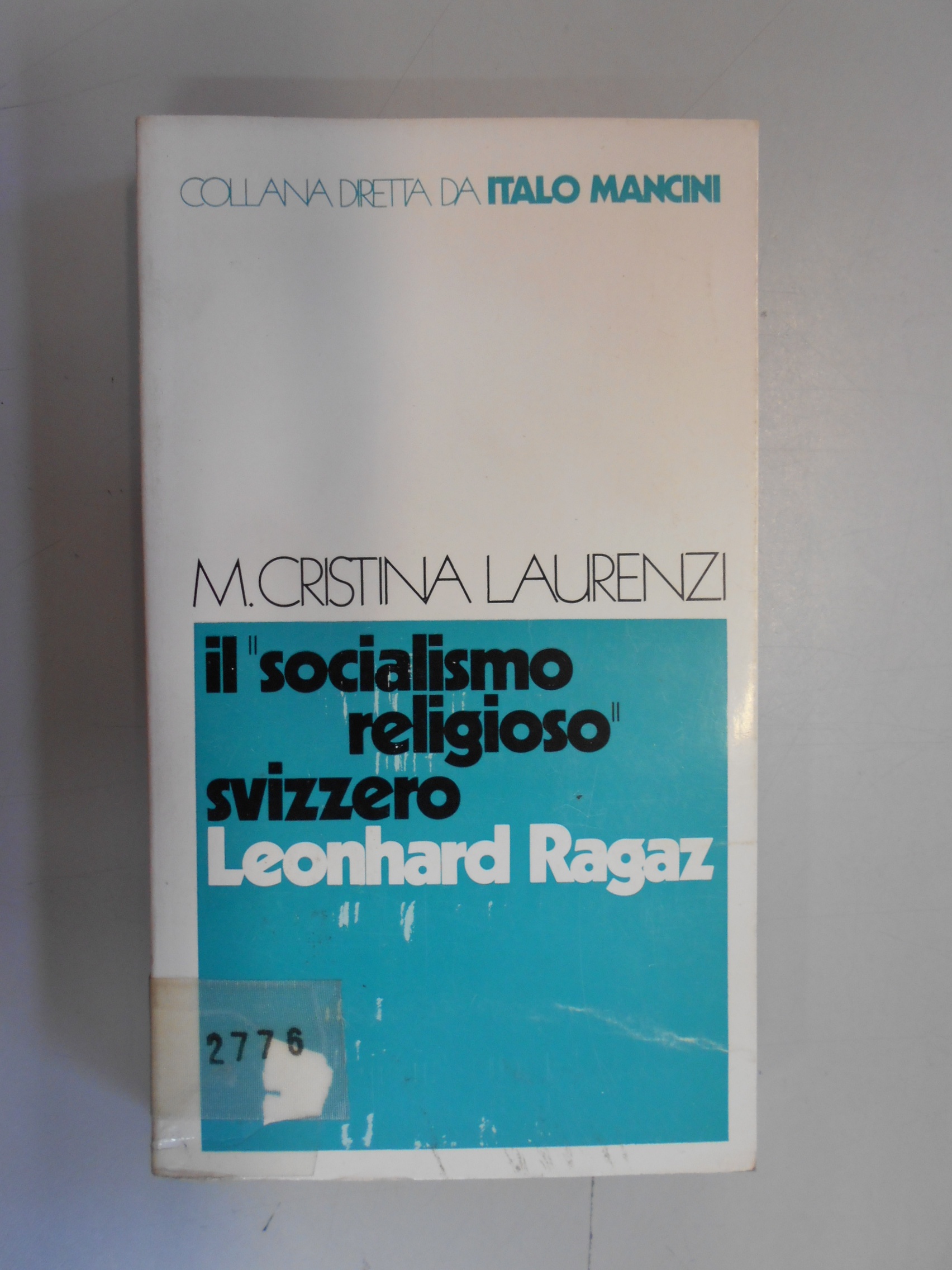 socialismo religioso svizzero leonhard ragaz laurenzi m. cristina B076VQW4WY