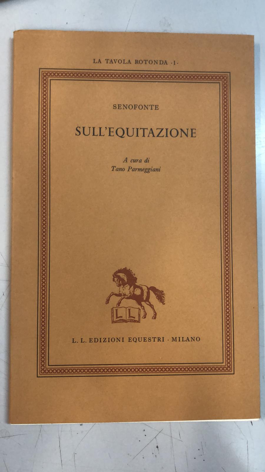 sull\'equitazione senofonte\\parmeggiani - Condizioni accettabili