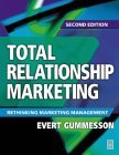 total relationship marketing rethinking marketing management gummesson 0750654074