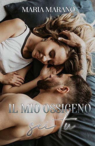 mio ossigeno sei tu marano maria 1549920790