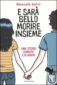 E sara bello morire insieme Storia amore e mafia salvi manuela 8804602724