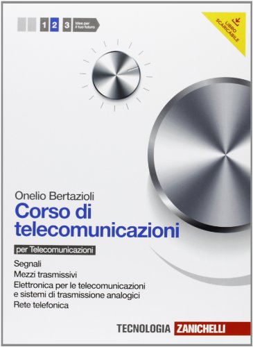 corso di telecomunicazioni 2 materie tecn. iti, n, ipi bertazioli 8808228622