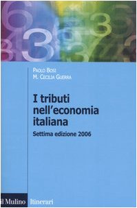 Tributi nell'economia italiana. 7ed. 2006 Bosi / Guerra 9788815109934
