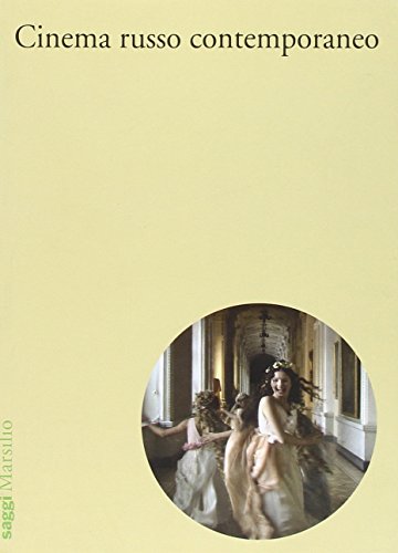 cinema russo contemporaneo spagnoletti giovanni 9788831706209