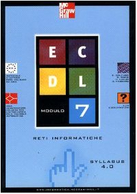 ecdl modulo 7 reti informatiche syllabus 4.0 Colombo Gobbi Lualdi Massaro 8838643520