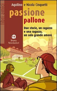 passione pallone (cima) cinquetti 8842402036