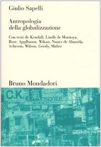 antropologia della globalizzazione sapelli giulio 9788842495635
