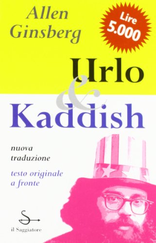 Urlo & Kaddish. Testo originale a fronte Ginsberg 8842806501