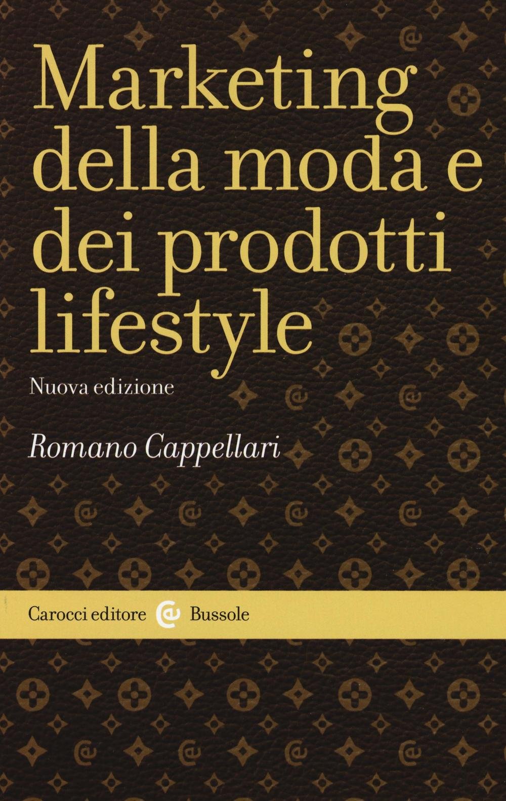 marketing della moda e dei prodotti lifestyle Cappellari Romano 8843079344
