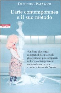 arte contemporanea e il suo metodo paparoni demetrio 9788854500419