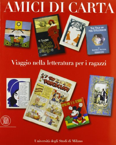 amici di carta viaggio nella letteratura per i ragazzi ediz illustr aa.vv. 8861305741
