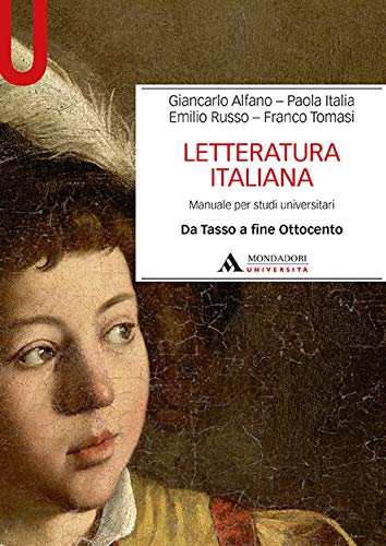 letteratura italiana da tasso a fine ottocento alfano/italia/russo/tomasi 8861844871