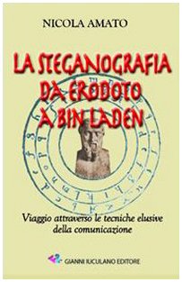 steganografia , da erodoto a bin laden amato nicola 8870727653