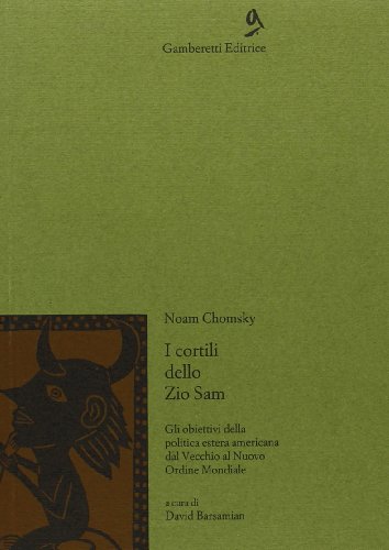 cortili dello zio sam gli obiettivi della politica estera americana dal vecchio chomsky noam 8879900137