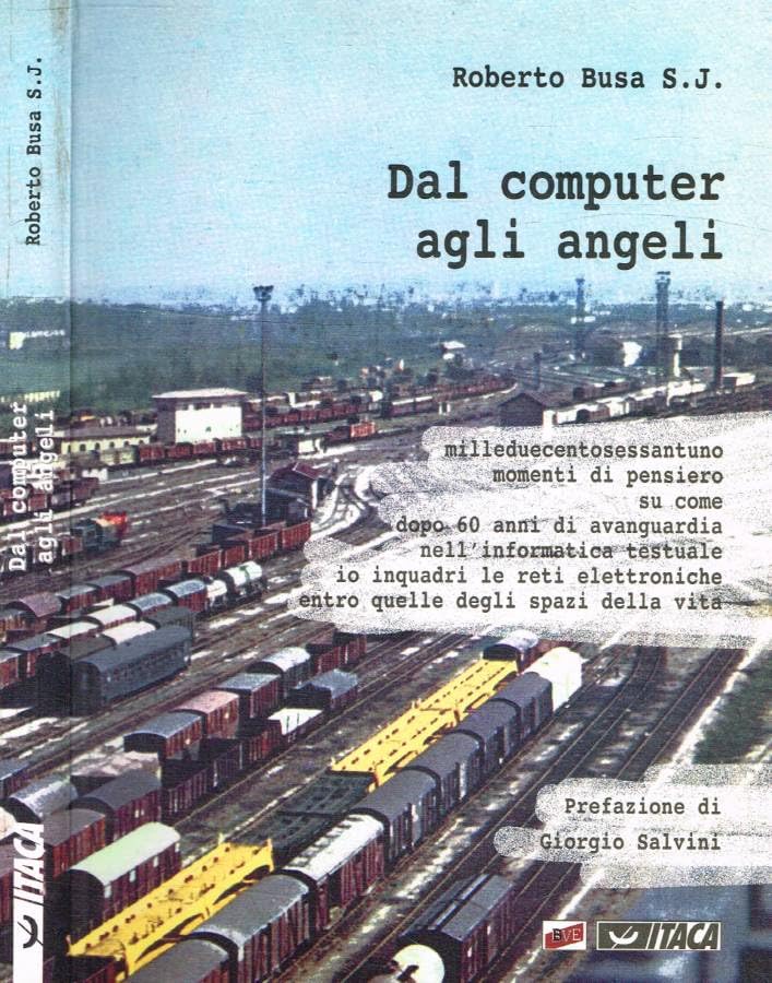 dal computer agli angeli Busa 9788887022568