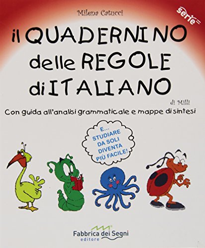 quadernino delle regole di italiano con guida all\'analisi grammaticale e mappe catucci milena 8898438567