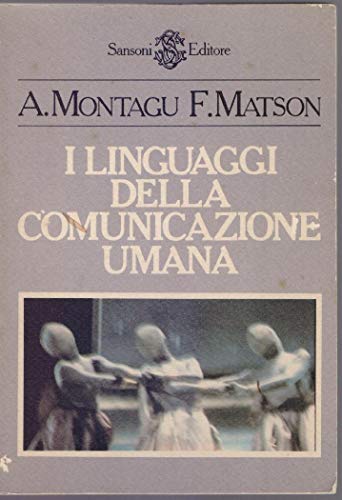 linguaggi della comunicazione umana Montagu e Matson B00J42S7SM