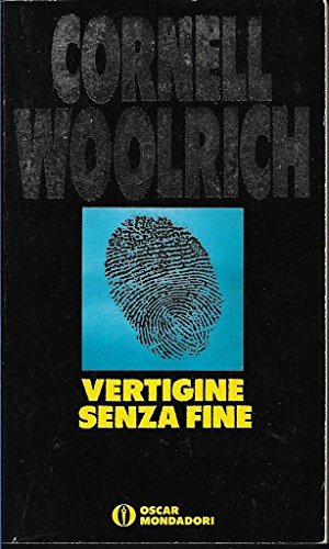 vertigine senza fine mondadori oscar gialli 274 woolrich cornell B07BMDD3CW